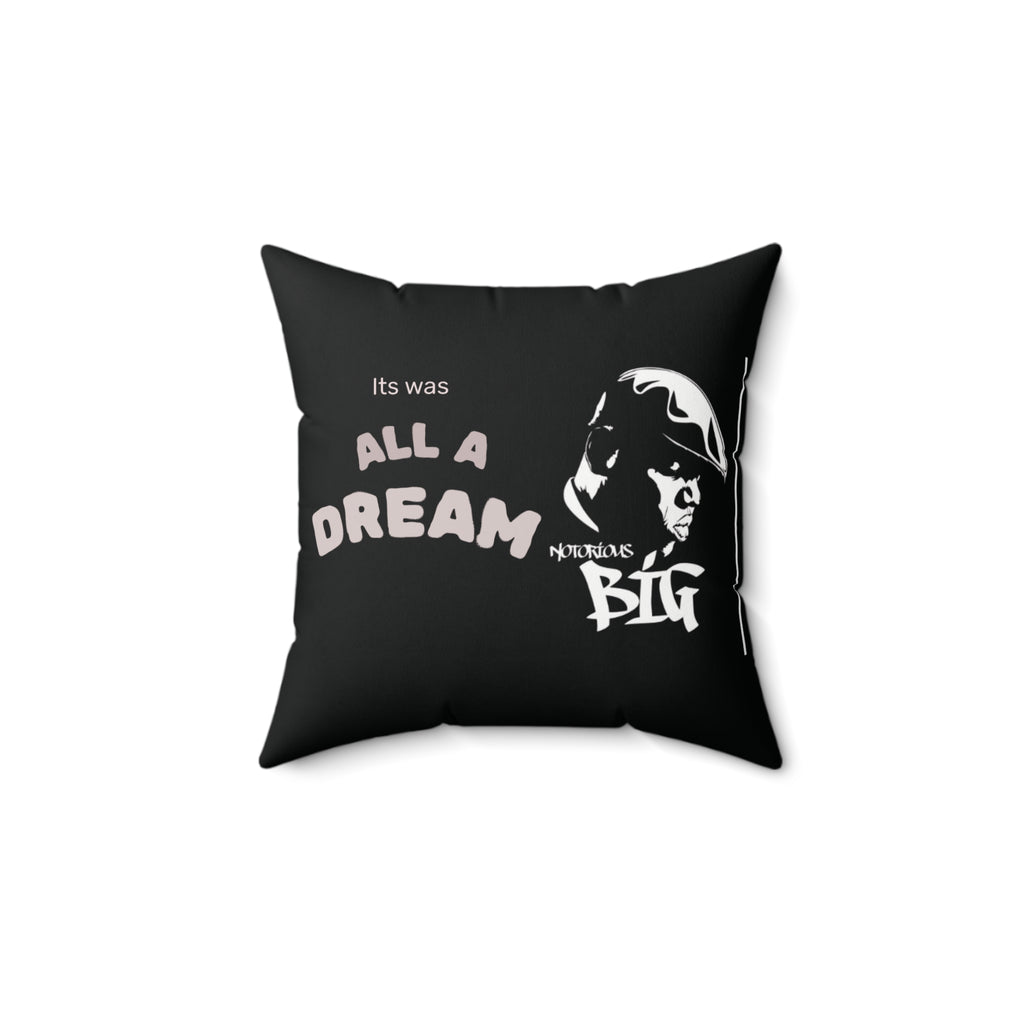 "IT WAS All A Dream" Pillow –Throw Pillow